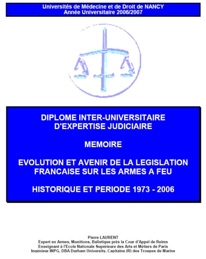 Mémoire sur l'évolution et l'avenir de la législation Française sur les armes à feu