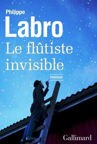 Livre : « Le flutiste invisible » de Philippe Labro.