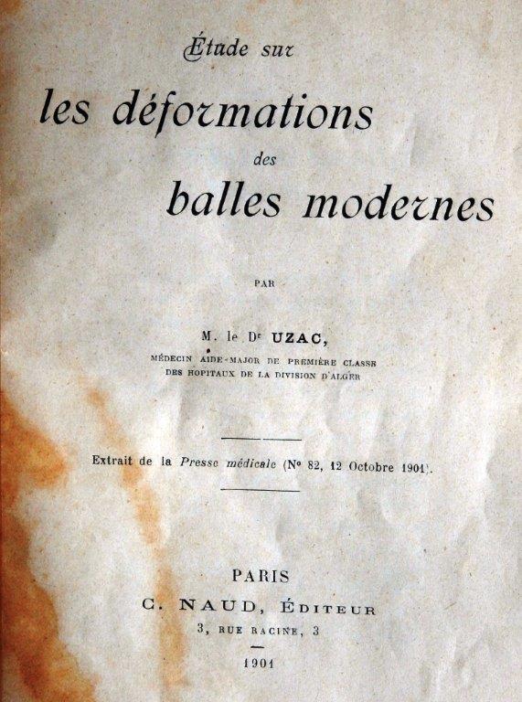 Balistique lésionnelle : « Étude sur les déformations des balles modernes ». 1901.