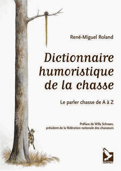 Livre : Dictionnaire humoristique de la chasse.